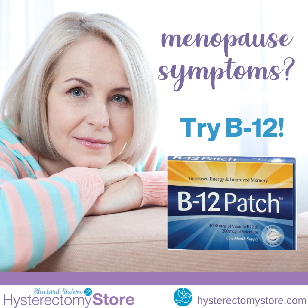 B-12 For Menopause Symptoms - Hysterectomy Store Blog